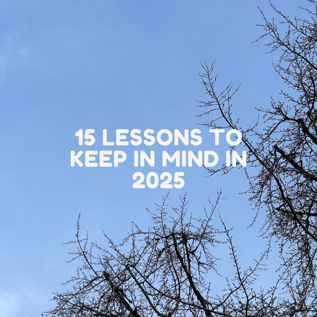 15 lessons to keep in mind in&nbsp;2025